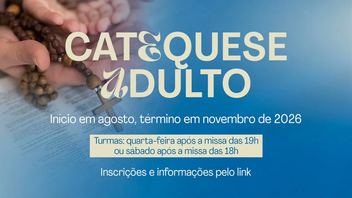 Inscrição Catequese de Adulto  2026/2 semestre